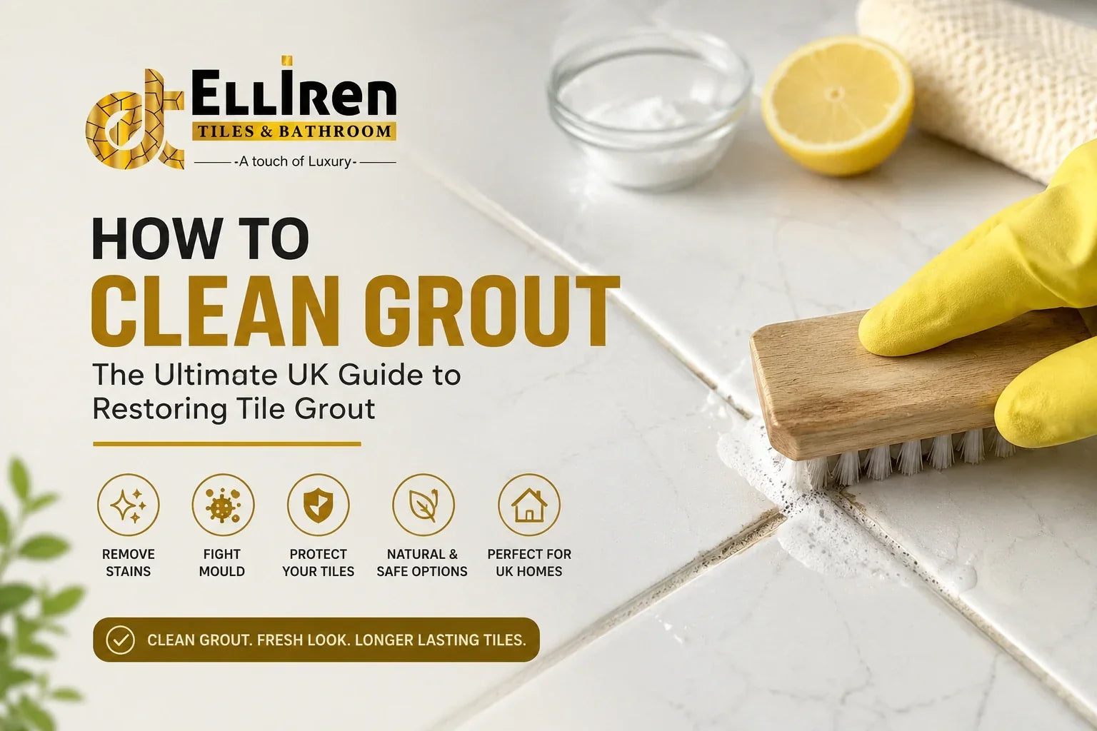 Elliren Tiles & Bathroom guide showing how to clean grout between floor tiles using natural cleaning products